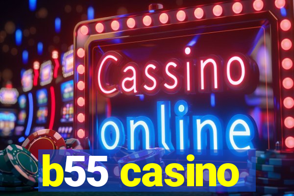 b55 casino